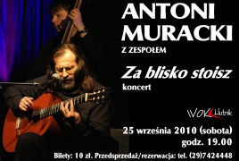 WOK "Hutnik" zaprasza na koncert Antoniego Murackiego